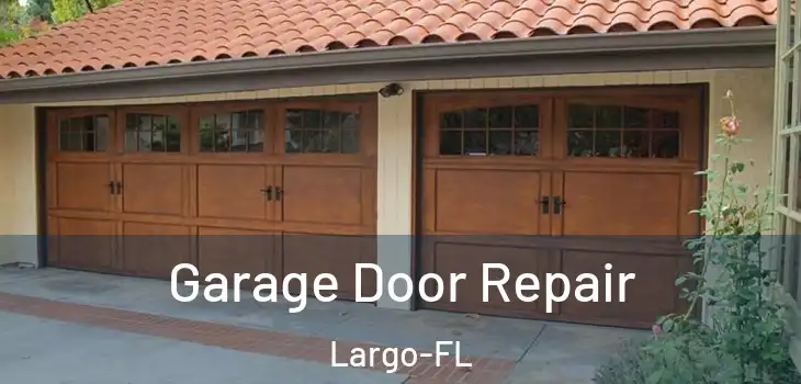  Garage Door Repair Largo-FL