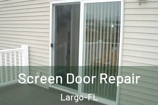  Screen Door Repair Largo-FL